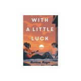 With a Little Luck