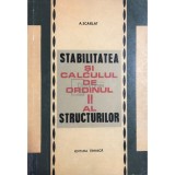 A. Scarlat - Stabilitatea si calculul de ordinul II al structurilor (Editia: 1969)
