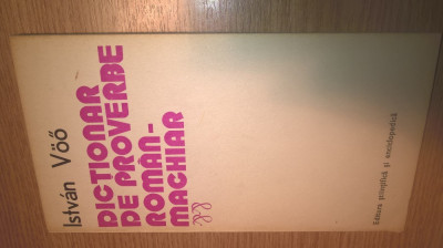 Dictionar de proverbe roman-maghiar - Istvan Voo (Ed. Stiintifica si Enc., 1978) foto