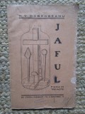 JAFUL - PIESA IN TREI ACTE de V.V. DOBROGEANU , 1940 CU DEDICATIE SI AUTOGRAF