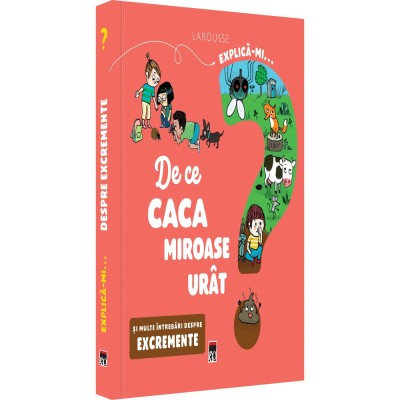 Explica-mi de ce caca miroase urat, Larrousse foto