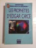 LES PROPHETIES D&#039;EDGAR CAYCE Pour la fin du siecle (Profetiile lui Edgar Cayce) - Dorothee KOECHLIN de BIZEMONT - Editions du Rocher,