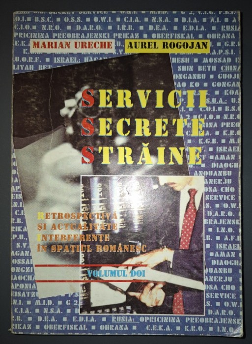Marian Ureche, Aurel Rogojan - Servicii secrete străine (volumul 2)
