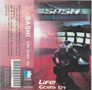 Casetă audio Sash! &amp;lrm;&amp;ndash; Life Goes On foto