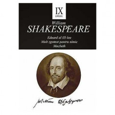 Opere IX. Eduard al III-lea. Mult zgomot pentru nimic. Macbeth - Paperback brosat - William Shakespeare - Tracus Arte