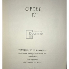 Alexandru Odobescu - Opere, vol. IV - Tezaurul de la Pietroasa (editia 1976)