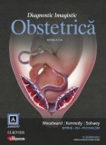 Diagnostic Imagistic: Obstetrica - Paula Woodward Anne Kennedy Roya Sohaey - Editura Editura Euro Libris
