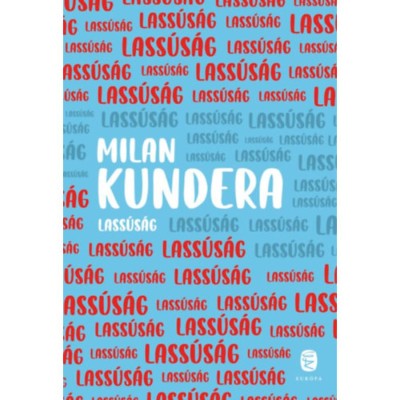Lass&amp;uacute;s&amp;aacute;g - Milan Kundera foto