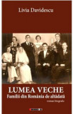 Lumea veche - Livia Davidescu