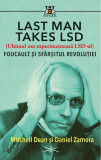 Cumpara ieftin Last Man Takes LSD. Foucault și sf&acirc;rșitul revoluției - Paperback brosat - Prestige