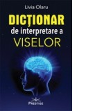 Dictionar de interpretare a viselor - Livia Olaru