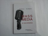 MASS MEDIA SI SOCIETATEA - PAUL DOBRESCU, ALINA BARGAOANU