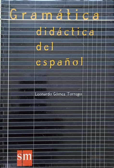GRAMATICA DIDACTICA DEL ESPANOL-LEONARDO GOMEZ TORREGO