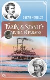 Twain si Stanley intra in paradis | Oscar Hijuelos, Rao