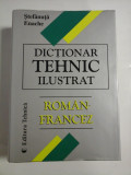 DICTIONAR TEHNIC ILUSTRAT * ROMAN-FRANCEZ * - Stefanuta ENACHE