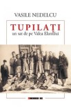 Tupilati, un sat de pe Valea Eanului - Vasile Nedelcu