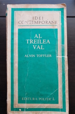 Al treilea val - Alvin Toffler (IDEI CONTEMPORANE) foto