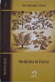 Medicina in Dacia (de la inceputuri pana la cucerirea romana) &ndash; Ion Horatiu Crisan