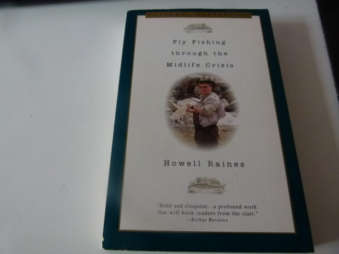 Fly Fishing - Howell Raines