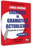 Limba Romana. Exercitii De Gramatica Actualizata. Explicate Si Rezolvate - Mariana Badea