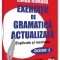 Limba Romana. Exercitii De Gramatica Actualizata. Explicate Si Rezolvate - Mariana Badea