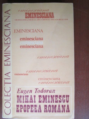 Colectia eminesciana-Mihai Eminescu Epopeea Romana foto