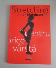 Stretching pentru orice varsta - Jessica Matthews