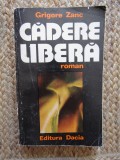 GRIGORE ZANC - CADERE LIBERA
