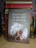 Cumpara ieftin ANDREEA SAVULESCU - ZIUA IN CARE M-AM IUBIT CU ADEVARAT , 2019 #