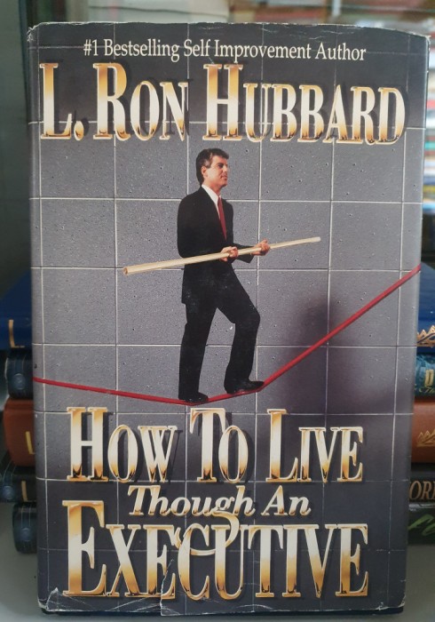 L Ron Hubbard - How To Live Though an Executive