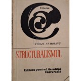 Virgil Nemoianu - Structuralismul (semnata) (Editia: 1967)