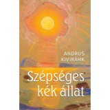 Sz&eacute;ps&eacute;ges k&eacute;k &aacute;llat - Andrus Kivir&auml;hk