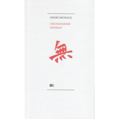 Ideogramm&amp;aacute;k K&amp;iacute;n&amp;aacute;ban - Henri Michaux foto