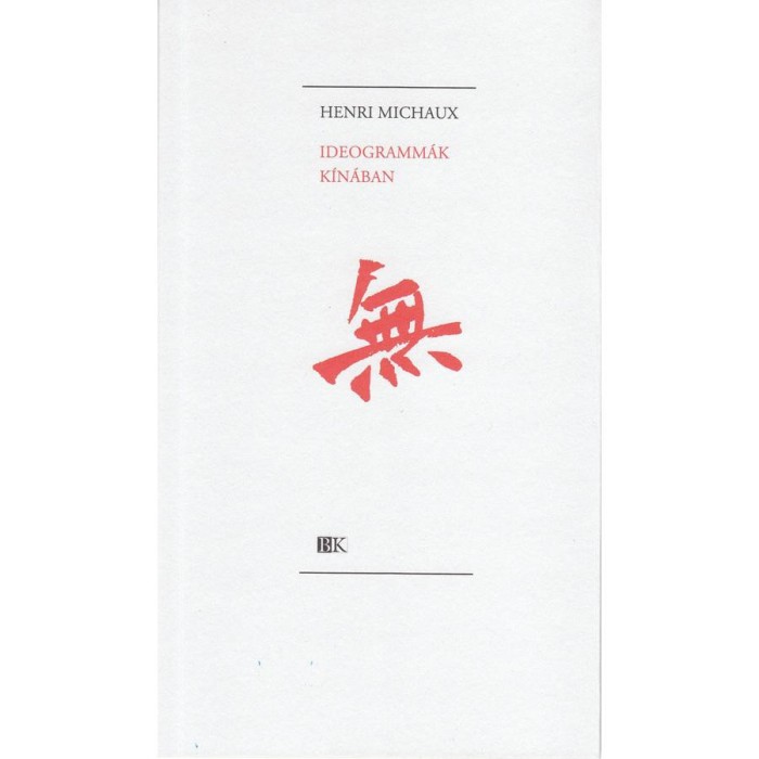 Ideogramm&aacute;k K&iacute;n&aacute;ban - Henri Michaux