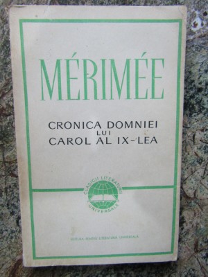 MERIMEE - CRONICA DOMNIEI LUI CAROL AL IX-LEA foto