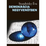 Demokr&aacute;cia negyven&ouml;tben - Standeisky &Eacute;va