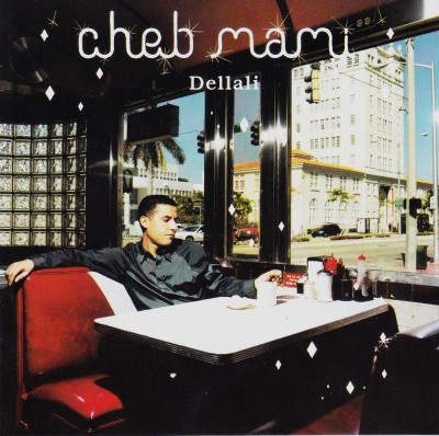 CD Ra&amp;iuml;: Cheb Mami &amp;ndash; Dellali ( 2001, original, stare foarte buna ) foto