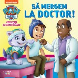 Patrula Catelusilor, Sa mergem la doctor