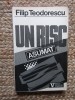 Filip Teodorescu - Un risc asumat. Timisoara Decembrie 1989