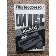 Filip Teodorescu - Un risc asumat. Timisoara Decembrie 1989