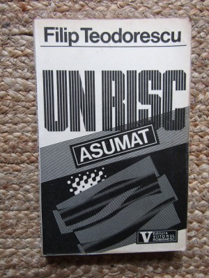Filip Teodorescu - Un risc asumat. Timisoara Decembrie 1989 foto