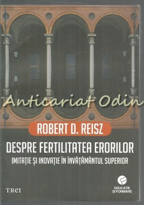 Despre Fertilitatea Erorilor - Robert D. Reisz foto