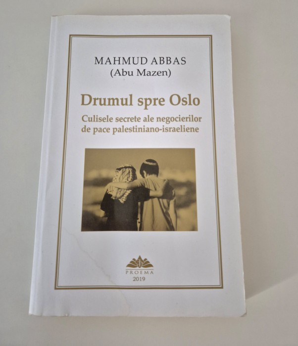 Mahmud Abbas Drumul spre Oslo Culisele secrete ale negocierilor de pace palestiniano israeliene