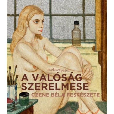 A val&amp;oacute;s&amp;aacute;g szerelmese - Czene B&amp;eacute;la fest&amp;eacute;szete - Szőke akt bor&amp;iacute;t&amp;oacute; - Molnos P&amp;eacute;ter foto