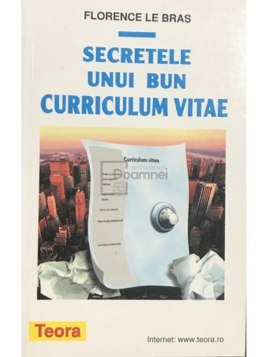 Florence Le Bras - Secretele unui bun curriculum vitae (Editia: 2000)