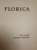 Ion Pillat, Ștefan Pooescu, FLORICA. Ediție bibliofilă, București, 1926