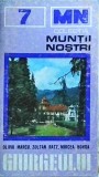 Oliviu Marcu, Zoltan Ratz, Mircea Borda - Muntii Giurgeului (Muntii nostri 7)