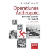 Cumpara ieftin Operatiunea Anthropoid. Povestea asasinarii lui Heydrich/Laurent Binet