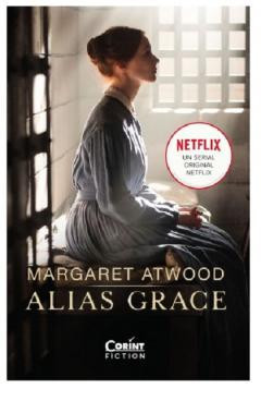 Alias Grace Tie-In, Margaret Atwood - Editura Corint foto