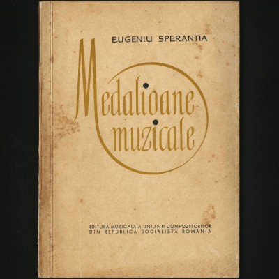MEDALIOANE MUZICALE - EUGENIU SPERANȚIA - EDITURA MUZICALĂ A COMPOZITORILOR foto